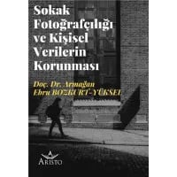 Sokak Fotoğrafçılığı ve Kişisel Verilerin Korunması