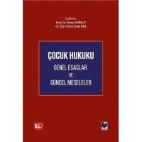 Çocuk Hukuku Genel Esaslar ve Güncel Meseleler