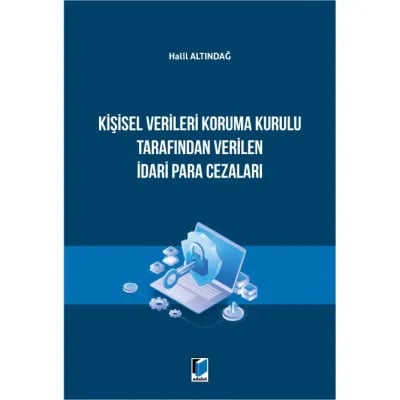 Kişisel Verileri Koruma Kurulu Tarafından Verilen İdari Para Cezaları