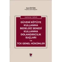Güveni Kötüye Kullanma Bedelsiz Senedi Kullanma Dolandırıcılık Suçları ve TCK Genel Hükümler