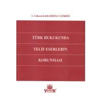 Türk Hukukunda Telif Eserlerin Korunması