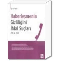 Haberleşmenin Gizliliğini İhlal Suçları