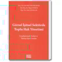 Görsel İşitsel Sektörde Toplu Hak Yönetimi