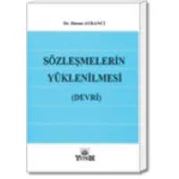 Sözleşmelerin Yüklenilmesi (Devri)