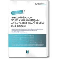 Ceza Muhakemesinde Telekomünikasyon Yoluyla Yapılan İletişimin Adli ve Önleme Amaçlı Olarak Denetlenmesi