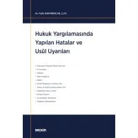 Hukuk Yargılamasında Yapılan Hatalar ve Usul Uyarıları