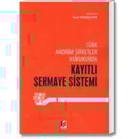 Türk Anonim Şirketler Hukukunda Kayıtlı Sermaye Sistemi