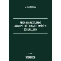 Anonim Şirketlerde Sınırlı Yetkili Temsilci Tayini ve Sorumluluk