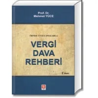 Örnek Uygulamalarla Vergi Dava Rehberi