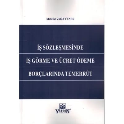 İş Sözleşmesinde İş Görme ve Ücret Ödeme Borçlarında Temerrüt
