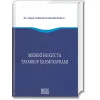 Medenî Hukuk'ta Tasarruf İşlemi Kavramı