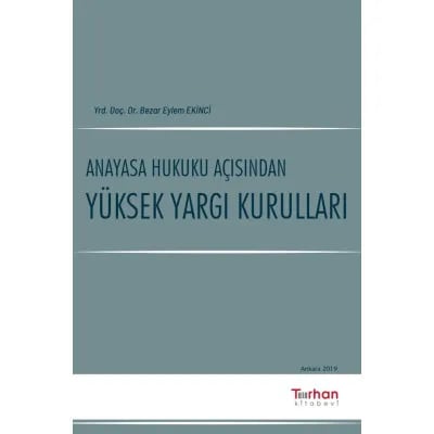 Anayasa Hukuku Açısından Yüksek Yargı Kurulları
