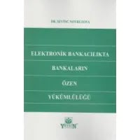 Elektronik Bankacılıkta Bankaların Özen Yükümlülüğü