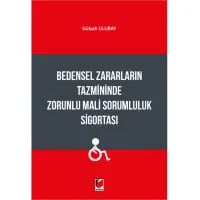 Bedensel Zararların Tazmininde Zorunlu Mali Sorumluluk Sigortası