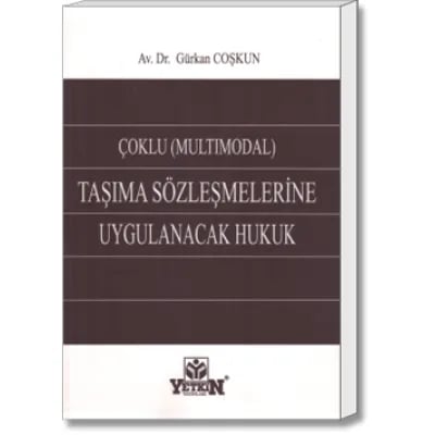 Çoklu (Multimodal) Taşıma Sözleşmelerine Uygulanacak Hukuk