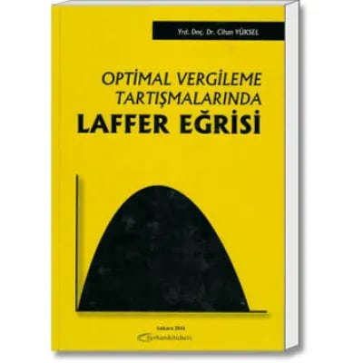 Optimal Vergileme Tartışmalarında Laffer Eğrisi