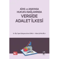 AİHS ve Anayasa Hukuku Bağlamında Vergide Adalet İlkesi