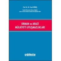 Orman ve Arazi Mülkiyeti Uyuşmazlıkları