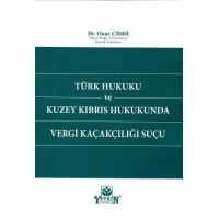 Türk Hukuku ve Kuzey Kıbrıs Hukukunda Vergi Kaçakçılığı Suçu