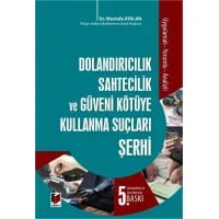 Dolandırıcılık, Güveni Kötüye Kullanma ve Sahtecilik Suçları Şerhi