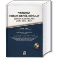 Yargıtay Hukuk Genel Kurulu Örnek Kararları (2009-2010-2011)