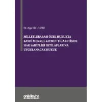 Milletlerarası Özel Hukukta Kaydi Menkul Kıymet Ticaretinde Hak Sahipliği İhtilaflarına Uygulanacak Hukuk