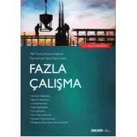 4857 Sayılı İş Kanunu Kapsamı Dışında Kalan İşçiler Bakımından Fazla Çalışma