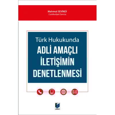 Türk Hukukunda Adli Amaçlı İletişimin Denetlenmesi