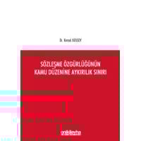 Sözleşme Özgürlüğünün Kamu Düzenine Aykırılık Sınırı