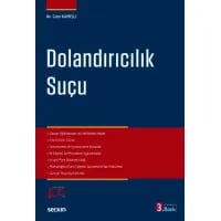 Dolandırıcılık – Sahtecilik – Güveni Kötüye Kullanma Suçları
