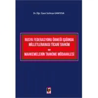 Rusya Federasyonu Örneği Işığında Milletlerarası Ticari Tahkim ve Mahkemelerin Tahkime Müdahalesi