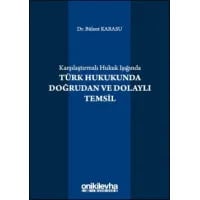 Karşılaştırmalı Hukuk Işığında Türk Hukukunda Doğrudan ve Dolaylı Temsil