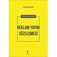 Türk Borçlar Hukukunda Reklam Yapım Sözleşmesi