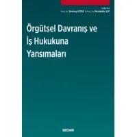 Örgütsel Davranış ve İş Hukukuna Yansımaları