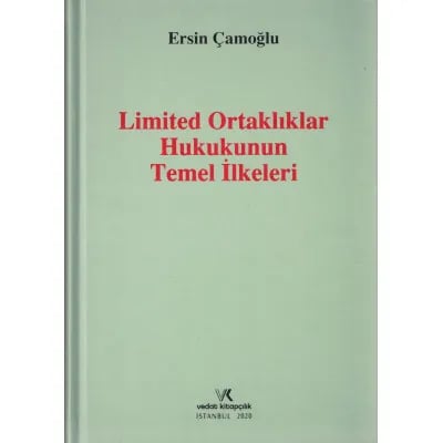 Limited Ortaklıklar Hukukunun Temel İlkeleri