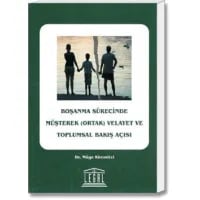 Boşanma Sürecinde Müşterek(Ortak) Velayet ve Toplumsal Bakış Açısı