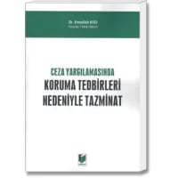 Ceza Yargılamasında Koruma Tedbirleri Nedeniyle Tazminat