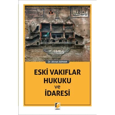 Eski Vakıflar Hukuku ve İdaresi