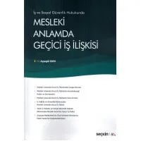 Mesleki Anlamda Geçici İş İlişkisi