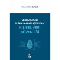 Uluslararası İnsan Hakları Açısından Kişisel Veri Güvenliği