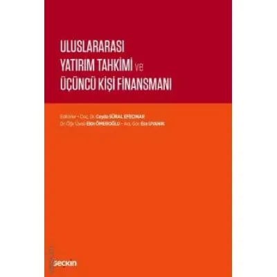 Uluslararası Yatırım Tahkimi ve Üçüncü Kişi Finansmanı