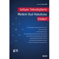 Gelişen Teknolojilerin Medeni Usul Hukukuna Etkileri