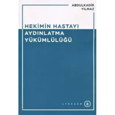 Hekimin Hastayı Aydınlatma Yükümlülüğü