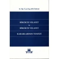 Birlikte Velayet ve Birlikte Velayet Kararlarının Tenfizi