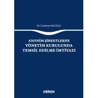 Anonim Şirketlerde Yönetim Kurulunda Temsil Edilme İmtiyazı