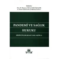 Pandemi ve Sağlık Hukuku Disiplinlerarası Yaklaşımla