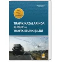 Trafik Kazalarında Kusur ve Trafik Bilirkişiliği