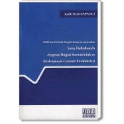 Satış Hukukunda Ayıptan Doğan Sorumluluk ve Sözleşmesel Garanti Taahhütleri