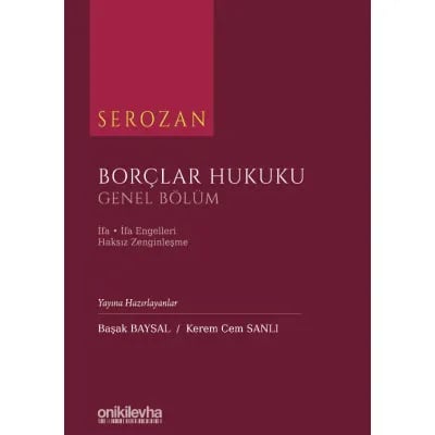 Borçlar Hukuku Genel Bölüm Cilt:3 (İfa İfa Engelleri Haksız Zenginleşme)
