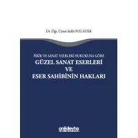 Güzel Sanat Eserleri ve Eser Sahibinin Hakları